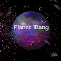 Planet 1Bang - EP - Psych Dan