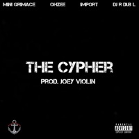 The Cypher (feat. OhZee & Import) - Single - Mini Grimace & DJ R Dub L