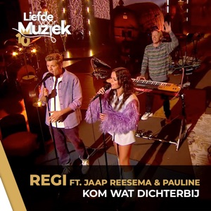 Kom Wat Dichterbij (feat. Jaap Reesema) [Uit Liefde Voor Muziek]