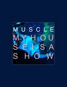 收听 Muscle、观看音乐视频、阅读小传、查看巡演日期等 ！
