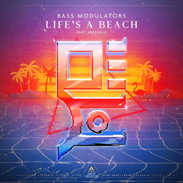 Life's a Beach (feat. Arpeggio) - Single