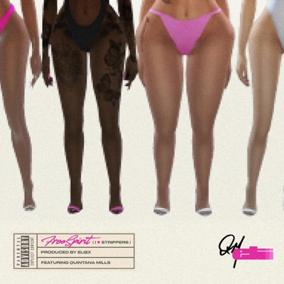 FREESPIRIT(iluvstrippers) (feat. Quintana Mills) - Single