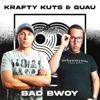 KRAFTY KUTS/GUAU - Bad Bwoy
