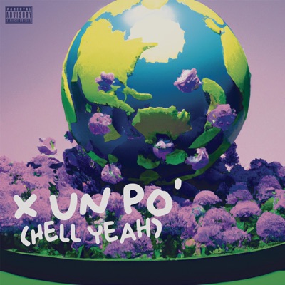 X UN PO' (HELL YEAH) - Single