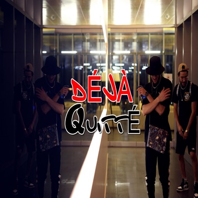 DÉJÀ QUITTÉ (feat. ELDIZOO) - Single