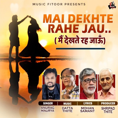 Main Dekhte Rahe Jau - Single