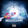 Good Night Mississippi Deluxe Volume 2 (Radio Edit)