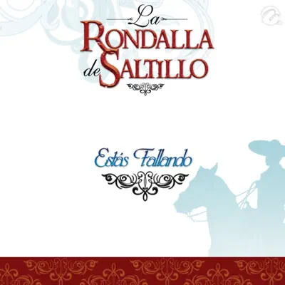 Estás Fallando - Single - La Rondalla de Saltillo