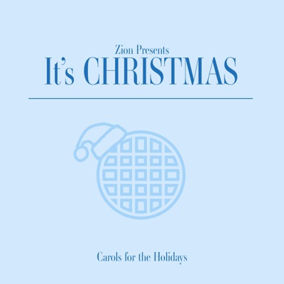 Zion Presents: It's Christmas!