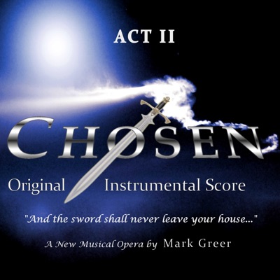 CHOSEN the Musical (ACT II Complete Instrumental Soundtrack) [Instrumental Score]