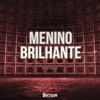 Menino Brilhante - Single