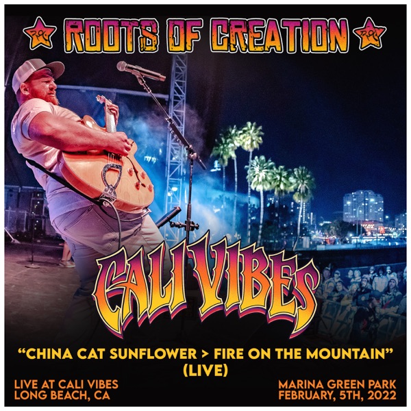 China Cat Sunflower / Fire on the Mountain (Live at Cali Vibes Festival, Long Beach, CA 2/5/22) - EP