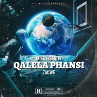 Qalela Phansi (feat. Zakwe) - Single - Mike Insanity