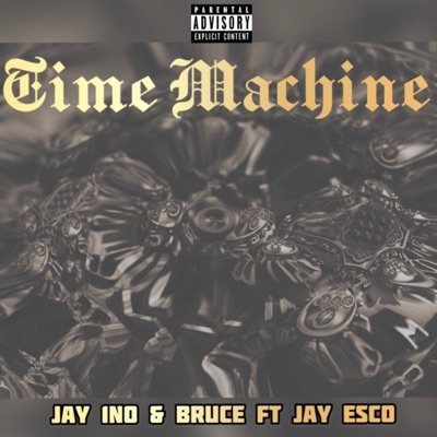TIME MACHINE (feat. Jay Esco) - Single