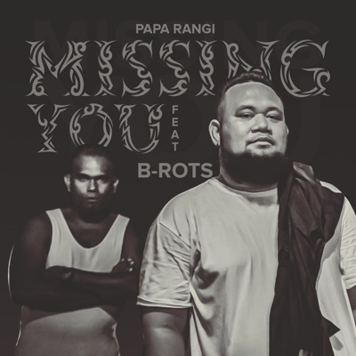Missing You (feat. B-ROTS) - Single