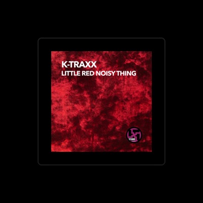 Listen to K-Traxx, watch music videos, read bio, see tour dates & more!