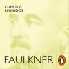 Cuentos reunidos - William Faulkner