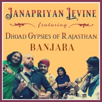 Banjara (feat. Dhoad Gypsies of Rajasthan) - Single - Janapriyan Levine