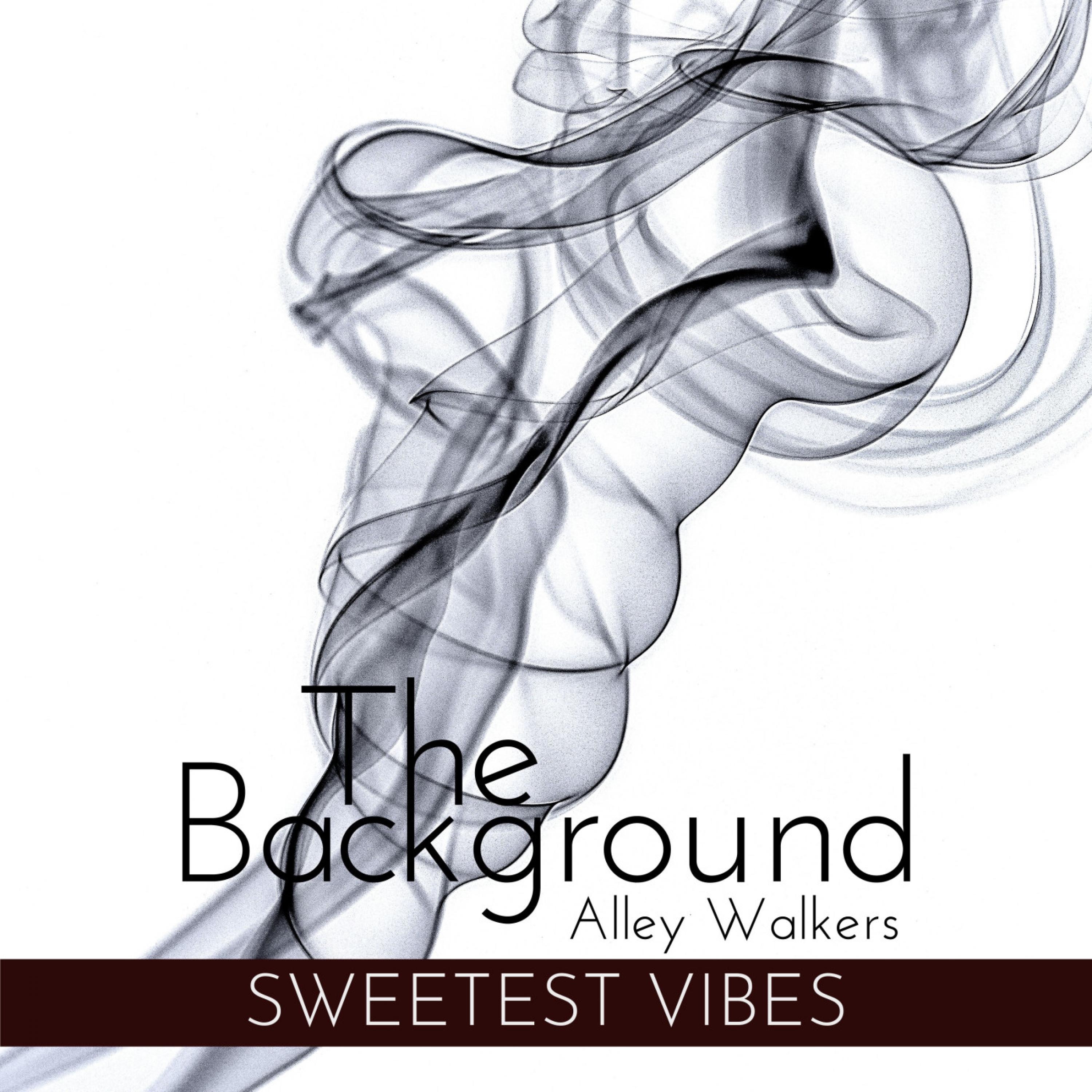 The Background - Sweetest Vibes