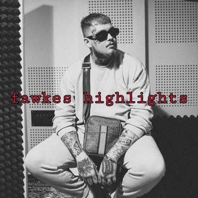 fawkes highlights. - EP