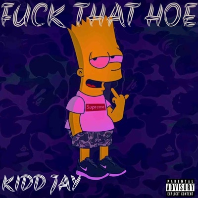 Fuck That Hoe - Single