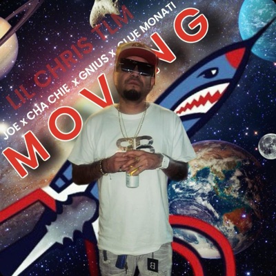 MOVING (feat. J.o.e, Cha Chie, Gniustlm, Clue Monati & Lil Chris Tlm) - Single