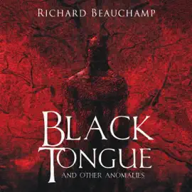 Black Tongue and Other Anomalies (Unabridged)