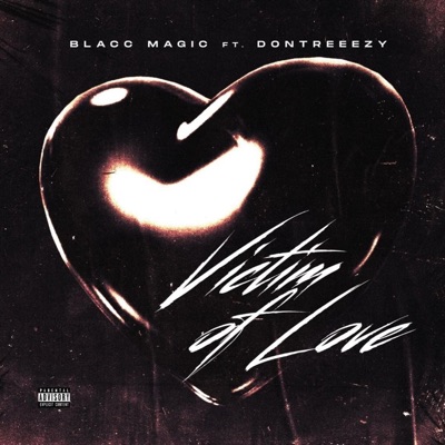 Victim Of Love (feat. Blacc Magic) - Single