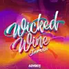 Stream & download Wicked Wine - Single