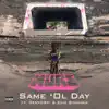 Stream & download Same 'Ol Day (feat. ¡MAYDAY! & Eric Biddines) - Single
