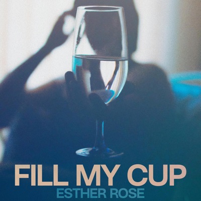 Fill My Cup - Single