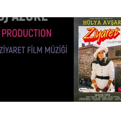 DJ Azure Official - Ziyaret (Film Müziği) - Hülya Avşar (Dj Azure)