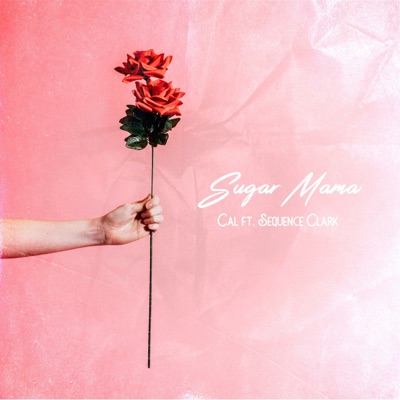 Sugar Mama (feat. SeQuence Clark) - Single