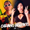 Carinho Violento - Single