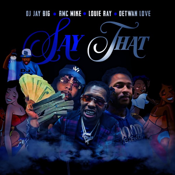 Say That (feat. Detwan Love) - Single