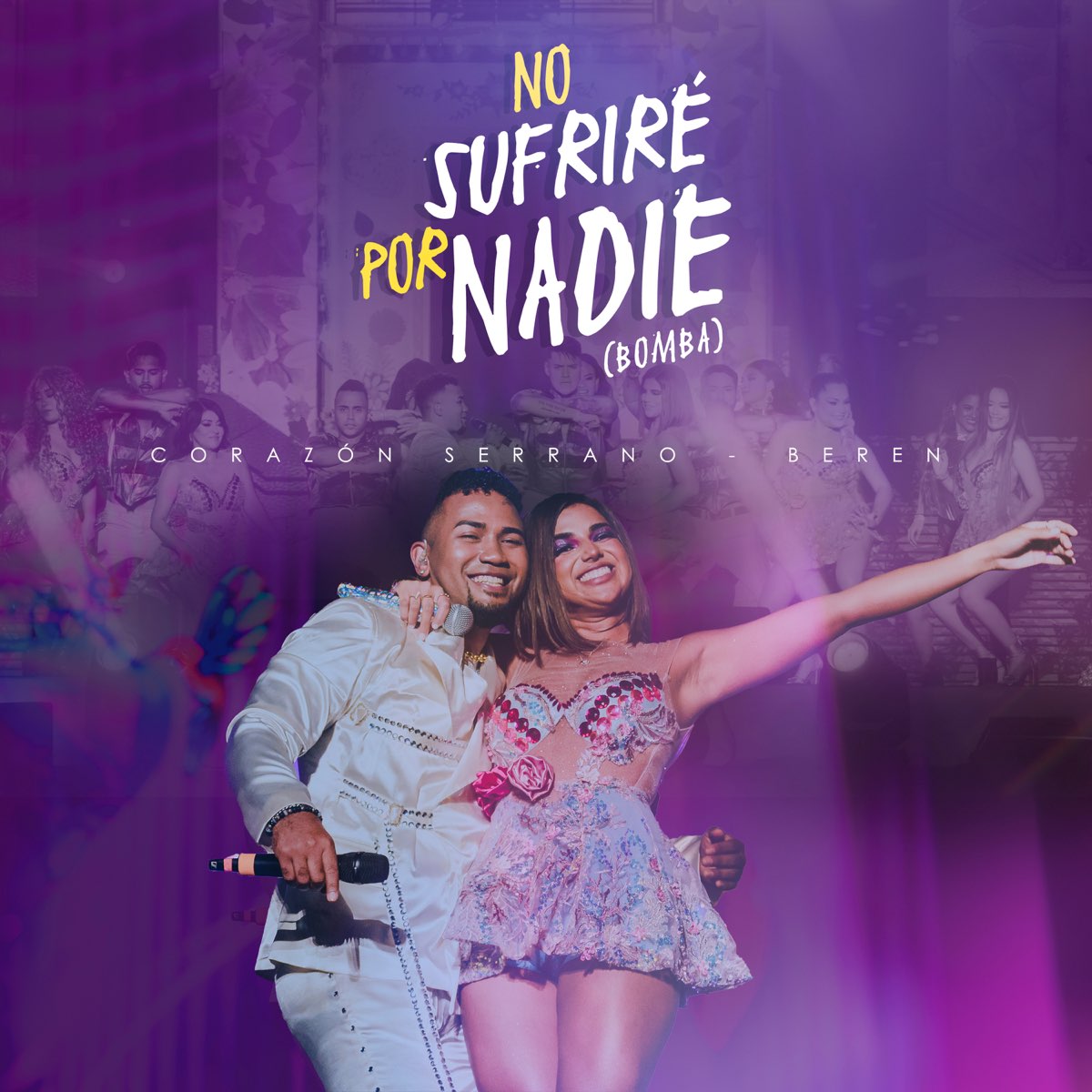 Yo No E Matado A Nadie Ultimamente Letra No Sufriré Por Nadie (En Vivo) - Single” álbum de Corazón Serrano
