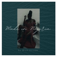Made in Nigeria - Single - Mich Straaw