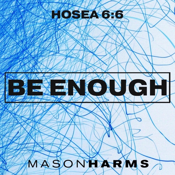 Be Enough - Single