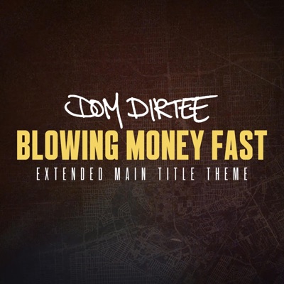 Blowing Money Fast (Main Title Theme) [Extended Version] - Single