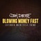 Blowing Money Fast (Main Title Theme) - Dom Dirtee lyrics