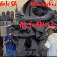 No Se Muere (feat. Gabo S.A) - Single - Klandeztino