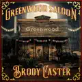 Brody Caster-Greenwood Saloon