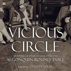 The Vicious Circle : Mysteries & Crime Stories from the Algonquin Round Table