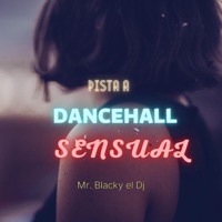 Pista A Dancehall Sensual - Single - Mr. Blacky