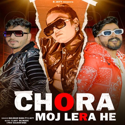 Chora Moj Lera He (feat. S Jayy) - Single