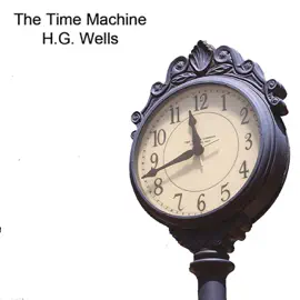 The Time Machine (Unabridged)
