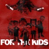 For the Kids (feat. NIKO IS) - Single