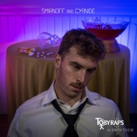 Smirnoff and Cyanide (feat. Earth to Eve) - Single - Tobyraps