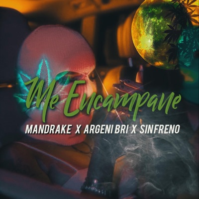Me Encampane (feat. Mandrake El malocorita & sin freno) - Single
