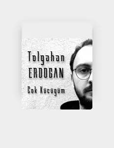 Tolgahan Erdoğan을(를) 듣고, 뮤직 비디오를 보고, 약력을 읽고, 투어 일정 등을 확인하세요!